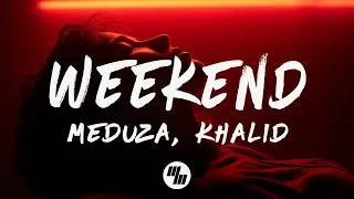 Thumbnail: MEDUZA, Khalid - Weekend (Lyrics)