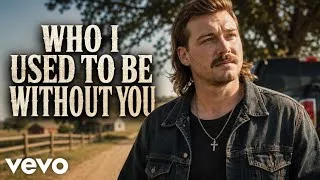 Thumbnail: Who I Used To Be Without You - Morgan Wallen Style (Official Lyrics Video 2026)