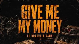 Thumbnail: El Bratva, CANO - Give Me My Money (Official Audio)
