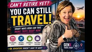 Thumbnail: GenX You Don't Need to Retire Early to Travel | Here's How We Do It 