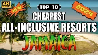 Thumbnail: NEW 2024 Top 10 Cheapest All Inclusive Resorts in Jamaica