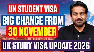 Thumbnail: Big Change for UK Student Visa 2026: Starting 30 Nov | UK Study Visa Update 2026