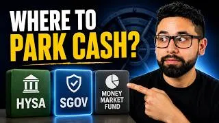 Thumbnail: SGOV vs HYSA vs Money Market Fund: Where to ACTUALLY Park Cash Now?