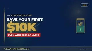 Thumbnail: How to Save Your First $10,000 in Australia (Even With Cost of Living)