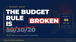 Thumbnail: Why the 50/30/20 Budget Rule Fails Australians (And What to Do Instead)
