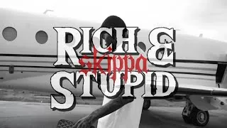 Thumbnail: Skippa - Rich & Stupid (Official Music Video)