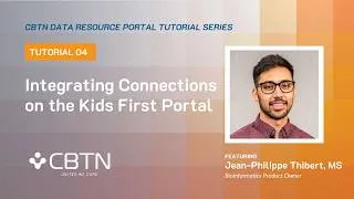 Thumbnail: Tutorial 4 - Integrating Connections on the Kids First Portal