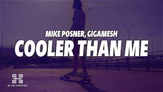 Thumbnail: Mike Posner - Cooler Than Me (Lyrics) (Gigamesh Radio Edit)