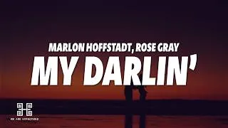 Thumbnail: Marlon Hoffstadt, Rose Gray - My Darlin' (Lyrics)