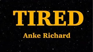 Thumbnail: Anke Richards - Tired (Lyrics) | We Are Lyrics