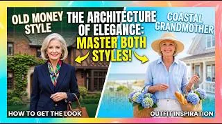 Thumbnail: The Architecture of Elegance:  Mastering the Old Money and Coastal Grandmother Aesthetic