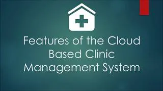 Thumbnail: Features of the Cloud Based Clinic Management System
