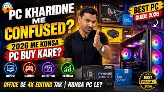 Thumbnail: 👉 😱 2026 Me Konsa PC Buy Kare? ₹15,000 Se 4K Editing & Gaming Tak | Complete PC Buying Guide
