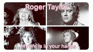 Thumbnail: Roger Taylor singing "my life is in your hands"