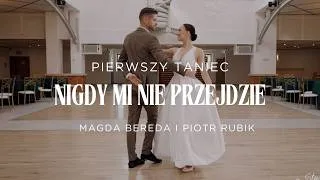 Thumbnail: Magda Bereda i Piotr Rubik - Nigdy Mi Nie Przejdzie | Pierwszy Taniec | Romantyczny Walc Angielski