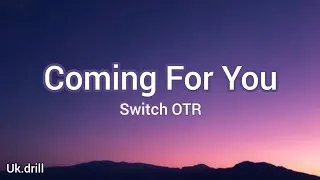Thumbnail: SwitchOTR - Coming For You (Lyrics) Tiktok song [unreleased]  Sometimes I Look Up To The Sky