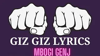 Thumbnail: Mbogi Genje _ Giz Giz (Lyrics Video) 🎵 (1080p) 👊🏿👊🏿 Ngumi ni mbwexze chorea Jamo