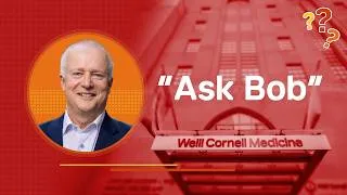 Thumbnail: "Ask Bob" June 26, 2026 | Weill Cornell Medicine