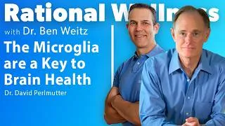 Thumbnail: The Microglia are a Key to Brain Health with Dr. David Perlmutter | Rational Wellness Podcast 475