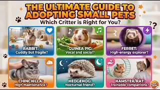 Thumbnail: The Ultimate Guide to Adopting Small Pets: Which Critter is Right for You?