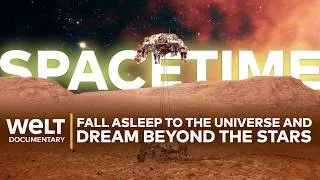 Thumbnail: SPACETIME TO SLEEP: Drift away with the Mysteries of the Universe | Season 4 I WELT HD Documentary