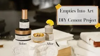 Thumbnail: Empties to Art, Sharing Favorites & DIY Cement Project