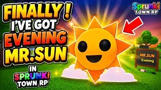Thumbnail: Finally ! I've Got Evening Mr.Sun in Sprunki Town RP
