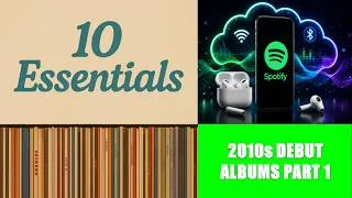 Thumbnail: The 10 Essential Debut Albums of the 2010s (Part 1: 2010–2012)
