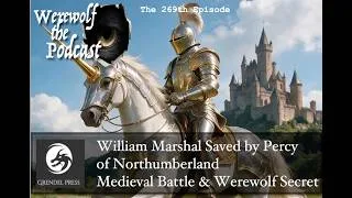 Thumbnail: William Marshal Saved by Percy of Northumberland | Medieval Battle & Werewolf Secret | Episode 269