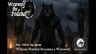 Thumbnail: William Marshal Becomes a Werewolf | Medieval Horror & Dark Fantasy | Werewolf the Podcast Ep. 268