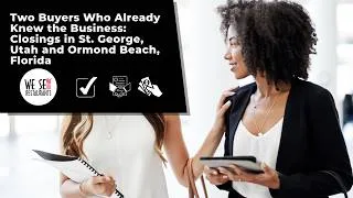 Thumbnail: Two Buyers Who Already Knew the Business: Closings in St. George, Utah and Ormond Beach, Florida
