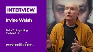 Thumbnail: Irvine Welsh talks Trainspotting the Musical