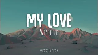 Thumbnail: Westlife - My Love (Lyrics Video)