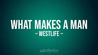 Thumbnail: Westlife - What makes a man (Lyrics Video)