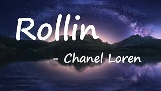 Thumbnail: Chanel Loren - Rollin' (Lyrics)