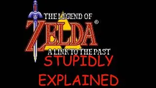 Thumbnail: Stupidly Explained: The Legend of Zelda: A Link to the Past