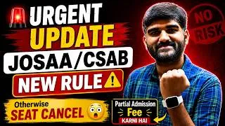 Thumbnail: Urgent Update🔴 JOSAA/CSAB NEW RULE Otherwise Seat Cancel😳 | JOSAA Partial Admission Fees 2026 #csab