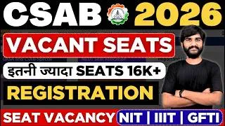 Thumbnail: CSAB Counselling 2026 Vacant Seats✅ in NIT/IIIT/GFTIs | Seat Matrix of CSAB 2026 | CSAB 2026 Cut Off