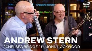 Thumbnail: Andrew Stern and John Lockwood - Chelsea Bridge (Live Performance)