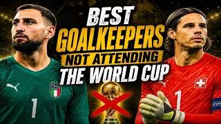 Thumbnail: Best 7 Goalkeepers NOT Attending WORLD CUP 2026
