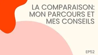Thumbnail: EP053: La Comparaison— mon parcours et mes conseils