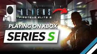 Thumbnail: How Does Aliens Fireteam Elite 2 Run on XBOX SERIES S?