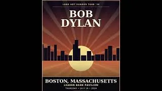 Thumbnail: Bob Dylan - Live in Boston, Massachusetts | July 16th, 2026 