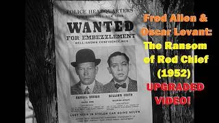 Thumbnail: FRED ALLEN: "The Ransom of Red Chief" with OSCAR LEVANT (1952) [UPGRADE!]