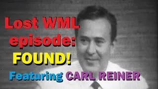 Thumbnail: Lost WML Episode with Carl Reiner FOUND! (and future plans!)