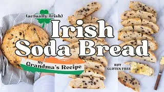 Thumbnail: Actually Irish: Authentic Gluten-Free Irish Soda Bread (Grandma's Recipe!)