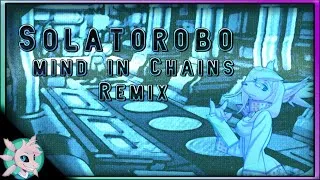 Thumbnail: Solatorobo - Mind in Chains (Remix)