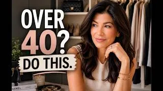 Thumbnail: 7 Style Lessons That Completely Changed How I Dress After 40