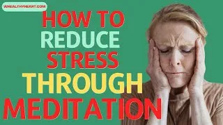 Thumbnail: How to Reduce Stress Through Meditation