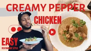 Thumbnail: This Creamy Pepper Chicken Melted In My Mouth 😍 | Restaurant Style Recipe